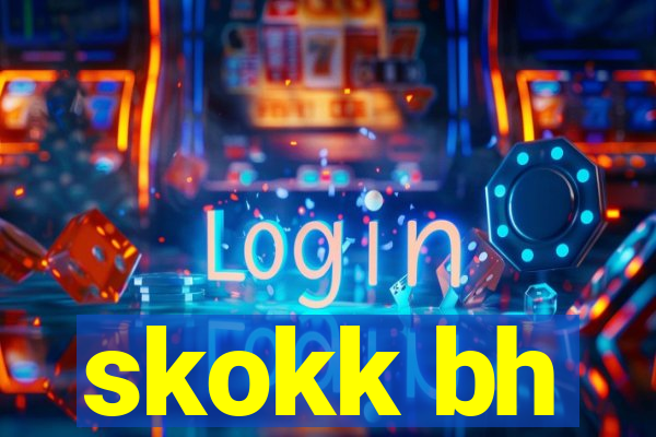 skokk bh